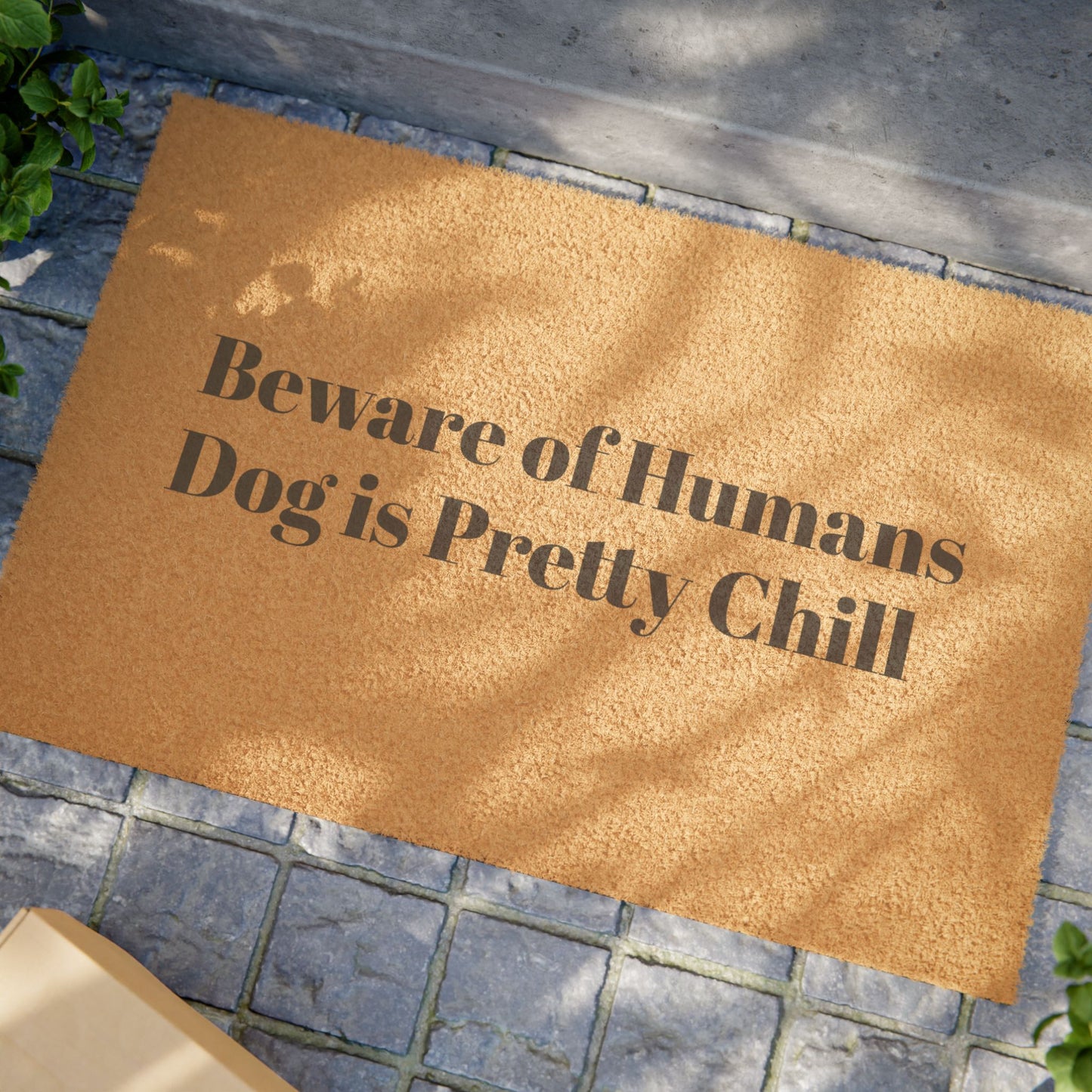 Beware of Humans – The Dog is Pretty Chill