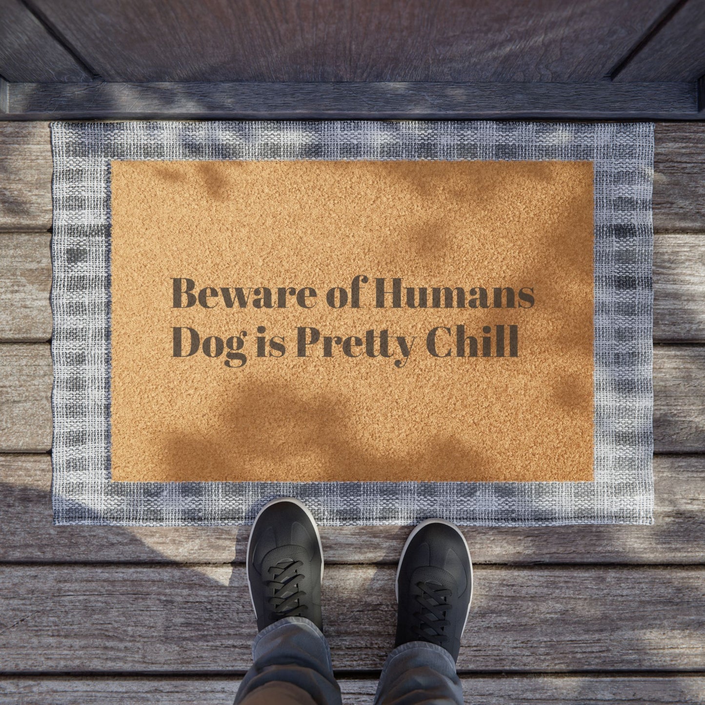 Beware of Humans – The Dog is Pretty Chill